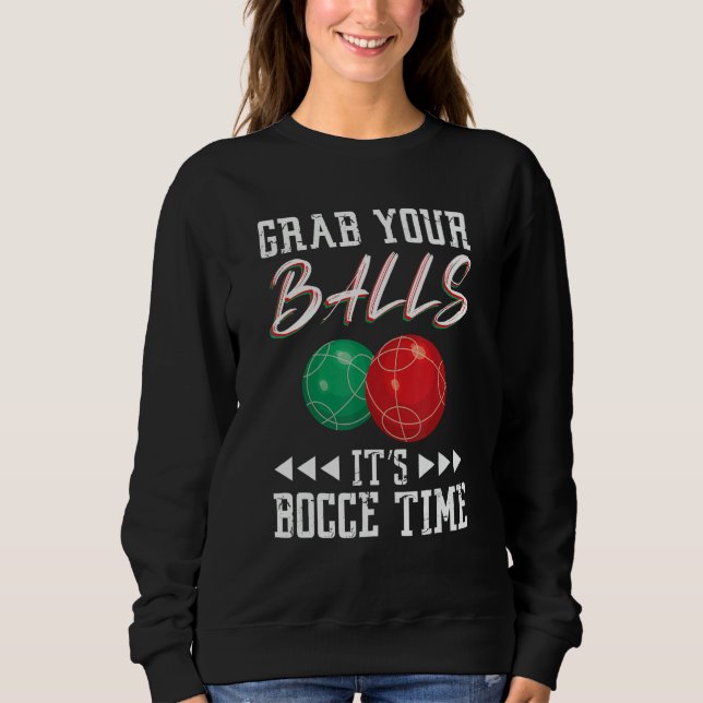 Camiseta Grab your balls ist Bocce time (Frente)