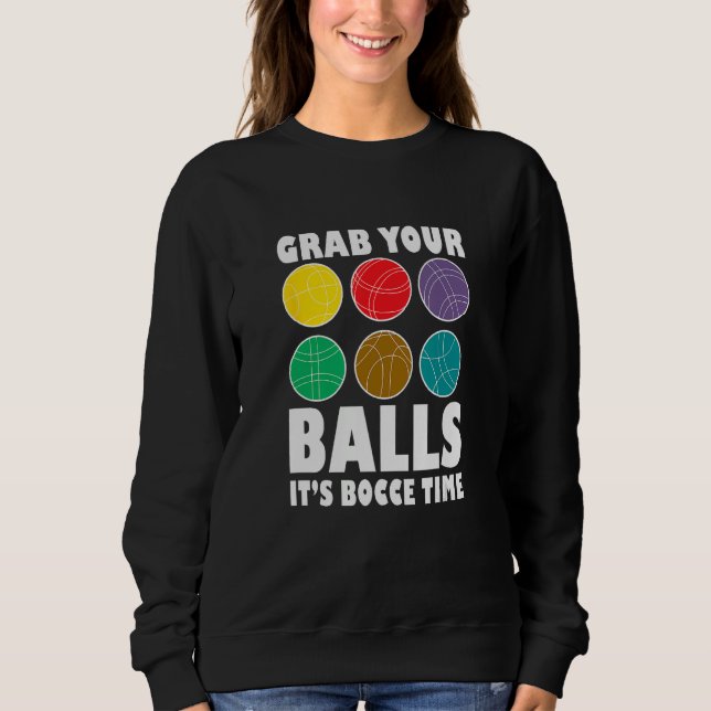 Camiseta Grab Your Balls It´s Bocce Time Bocce Player Bocce (Frente)
