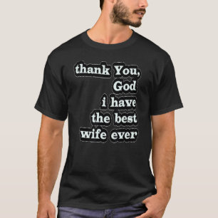 Camiseta Graças A Deus Eu Tenho A Melhor Namorada Esposa Es