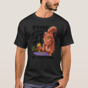 Camiseta Graças a Deus Você Está em Casa O Planta Desmaiou