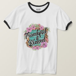 Camiseta Graças E Abençoado