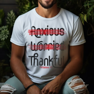 Camiseta Graças NÃO preocupado, não ansioso.