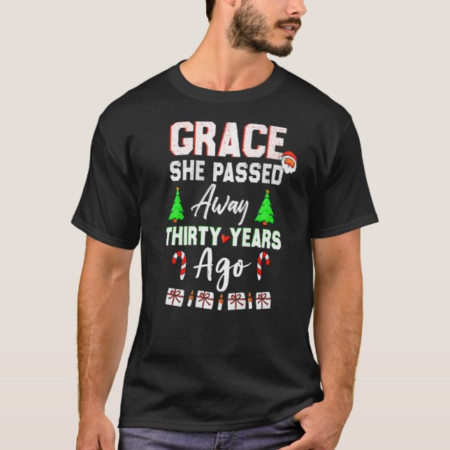 Camiseta Grace Ela Passou Trinta Anos Atrás (Frente)