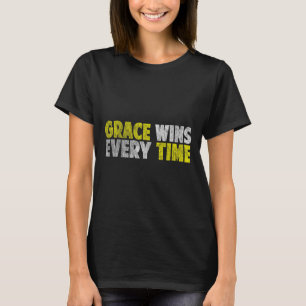 Camiseta Grace ganha cada vez que a fé motivacional cristã