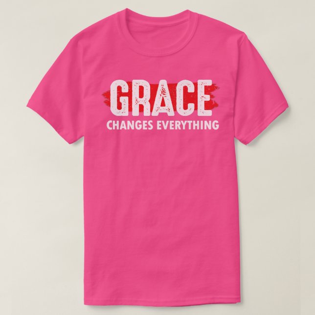 Camiseta Grace Muda TudoJesus Cristo Deus Cristão Fé (Frente do Design)