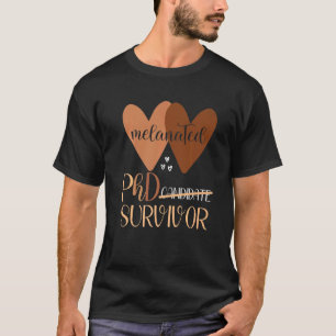 Camiseta Graduação de Candidata a Doutorado Sobrevivente de