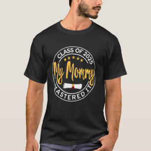 Camiseta Graduação de Mestrado Minha Mamãe Conquistou Turma