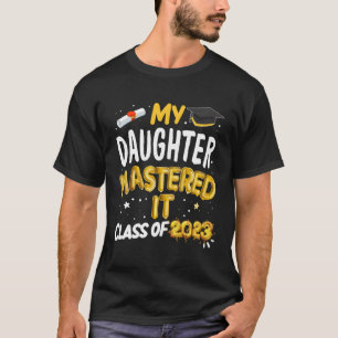 Camiseta Graduação De mestrados Minha Filha Mastrou A Class