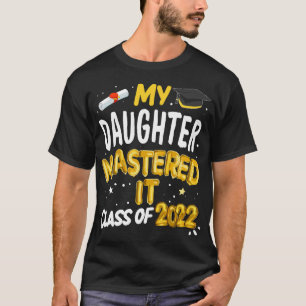 Camiseta Graduação De mestrados Minha Filha Mastrou De Ti C