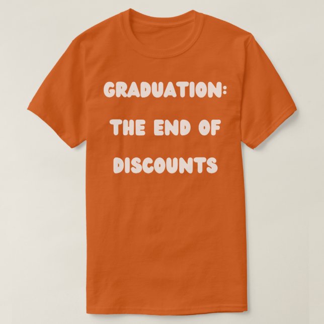 Camiseta Graduação no final dos descontos 2 (Frente do Design)