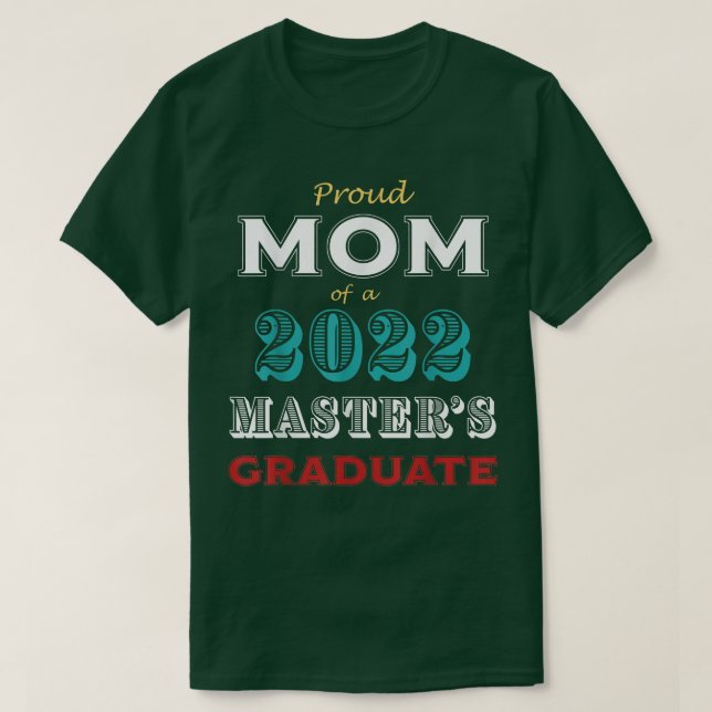 Camiseta Graduação Orgulhosa Mãe de um Formando Mestrado (Frente do Design)