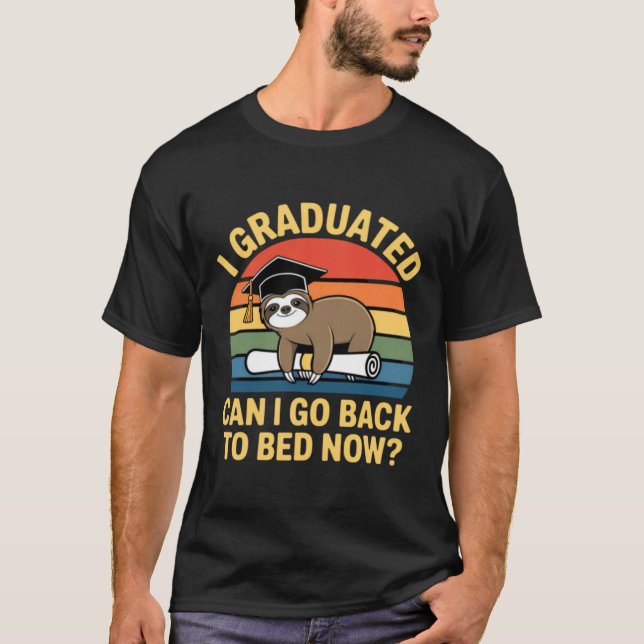 Camiseta Graduado Pode Voltar Para A Cama Preguiça Graduaçã (Frente)