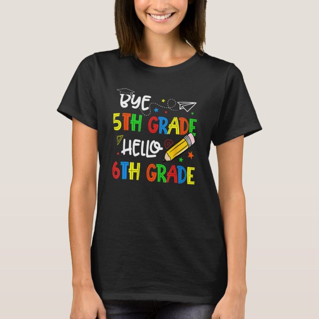 Camiseta Graduation Bye 5th Grade Hello 6th Grade Back to S (Frente)