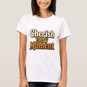 Camiseta Gráfica 'Aprecie Cada Momento'