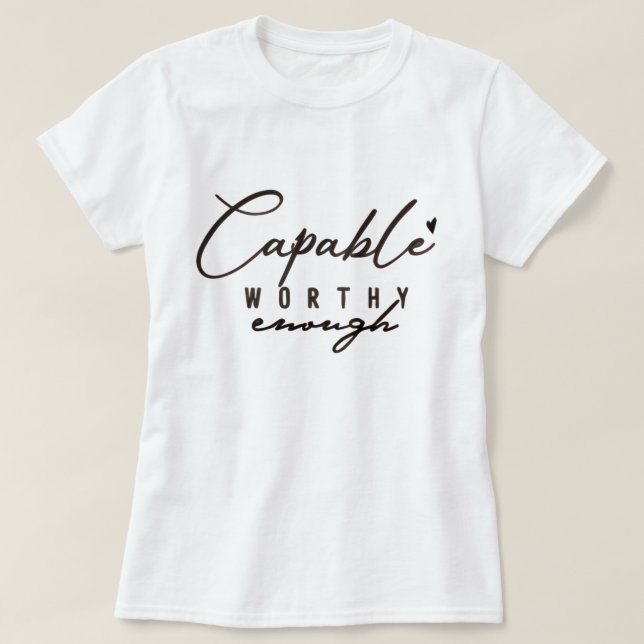 Camiseta Gráfica Capaz, Digna, Suficiente (Frente do Design)