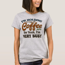 Camiseta Gráfica de Café Engraçada para Mulheres