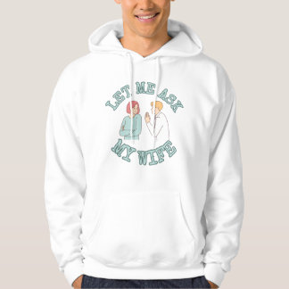 Camiseta Gráfica Deixe-me Perguntar à Minha Esposa