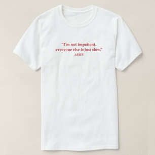 Camiseta Gráfica do Humor de Áries "Não Estou Im
