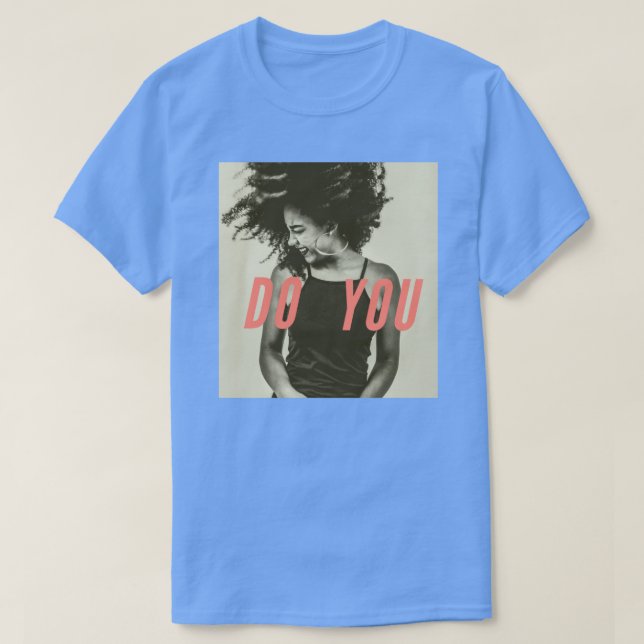 Camiseta Gráfica "Faça Você" – Empoderamento com E (Frente do Design)