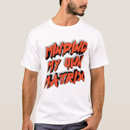 Camiseta Gráfica 'Minding My Own Matrix'