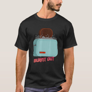 Camiseta Gráfico de Humor do Toast Queimado