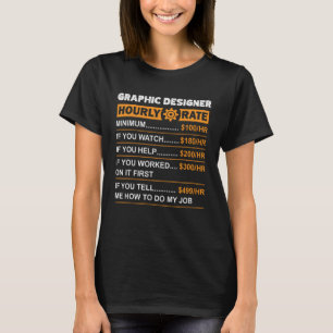 Camiseta Gráfico Designer Taxa Horária de Mão de Obra Taxas