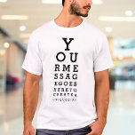 Camiseta Gráfico óptico de Teste de Visão Ocular de Diversã<br><div class="desc">Adicione sua própria mensagem para criar um presente exclusivo e divertido. Uma design de tendências legal. Projetado por Thisnotme©</div>