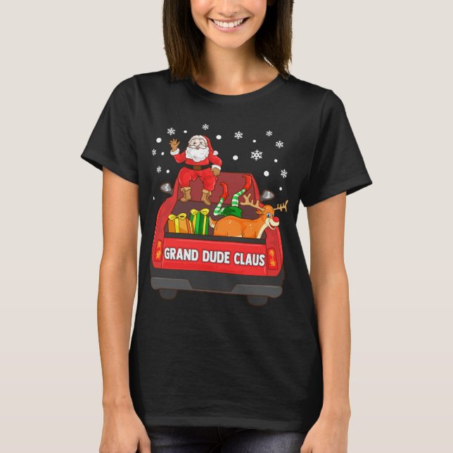 Camiseta Grand Dude Claus Red Truck Papais noeis Reindeer E (Frente)