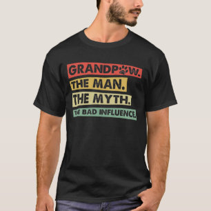 Camiseta Grand Paw O Homem O Mito O Mau presente de Influên