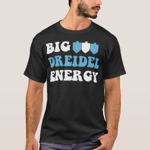Camiseta Grande Dreidel Energy Hanukkah Dreidel Menorah Eng