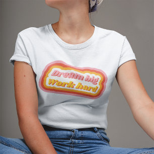 Camiseta Grande Duro de trabalho - Uma citação inspiradora