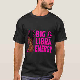 Camiseta Grande Energia de Libra Aniversário Mulher de Cabe