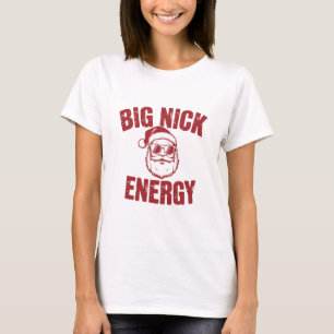Camiseta Grande Energia de Nick Piada de Natal Engraçada e 