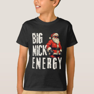 Camiseta Grande Energia Nick Santa Natal Divertido