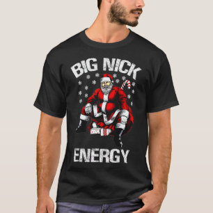 Camiseta Grande Energia Nick Santa Natal Divertido 1 