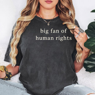 Camiseta Grande Fã de Direitos Humanos Citação Design