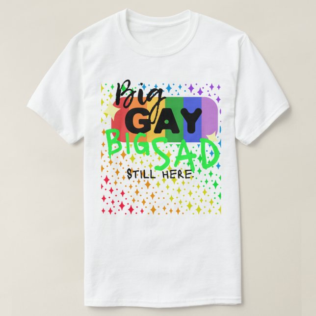 Camiseta Grande Gay. Grande Triste. Ainda Aqui. Tee | CTFOD (Frente do Design)
