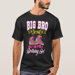 Camiseta Grande Irmão Da Garota De Aniversário, Skates De R