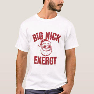 Camiseta Grande Nick Energy Engraçado Papais noeis rudes Pi