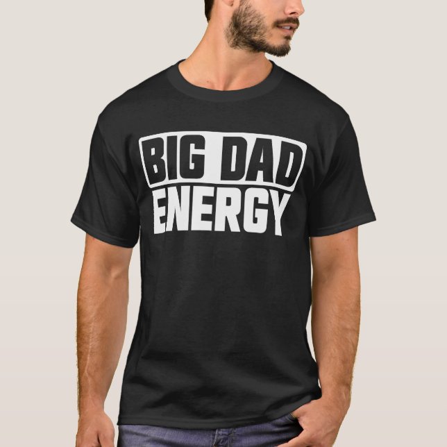 Camiseta Grande Pai de energia Dia de os pais grande Energi (Frente)