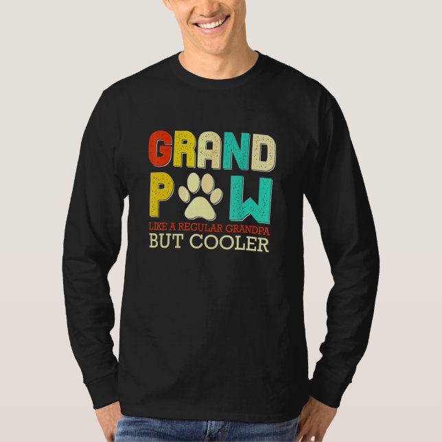 Camiseta Grande Paw Como Um Vovô Comum Mas Um Cão Mais Lega (Frente)