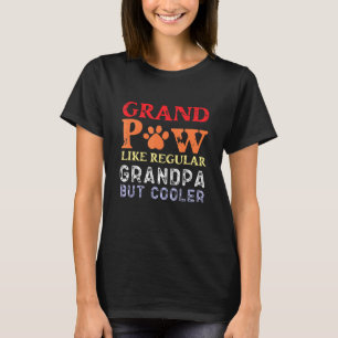 Camiseta Grande Paw Como Um Vovô Comum Mas Um Pai Mais Lega