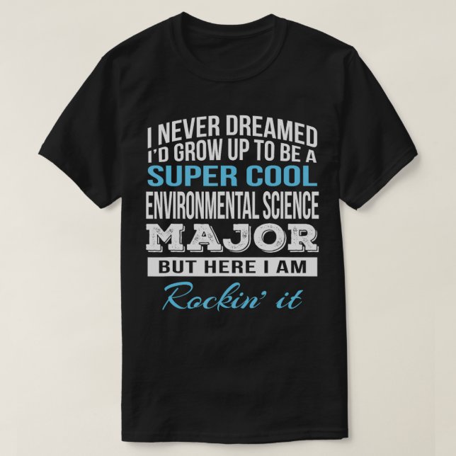 Camiseta Grande Presente da Ciência Ambiental Engraçado (Frente do Design)