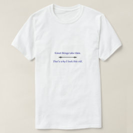 Camiseta Grandes coisas levam tempo