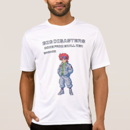 Camiseta Grandes desastres vêm de homens pequenos