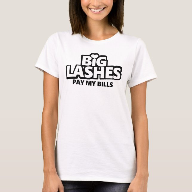 Camiseta Grandes Lashes Pagam As Minhas Contas (Frente)