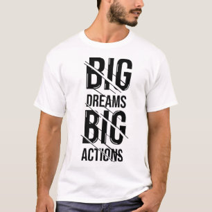 Camiseta Grandes Sonhos Grandes Ações