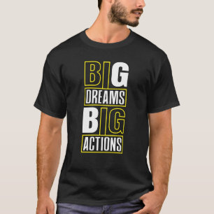 Camiseta Grandes Sonhos Grandes Ações Citações Motivacionai