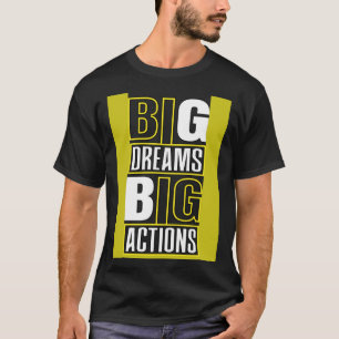 Camiseta Grandes Sonhos Grandes Ações Citações Motivacionai