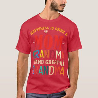 Camiseta Grandmother Happiness Being A Mom Grandma And Grea